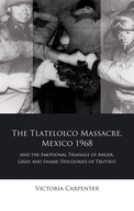 The Tlatelolco Massacre, Mexico 1968, and the