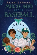 Much Ado About Baseball LaRocca Rajani