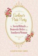 Earline s Pink Party: The Social Rituals and
