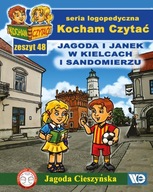 Kocham Czytać zeszyt 48. Jagoda i Janek w Kielcach i Sandomierzu