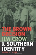 The Brown Decision, Jim Crow, and Southern