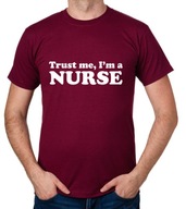 koszulka TRUST ME I'M A NURSE prezent