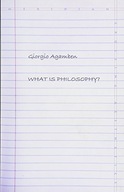 What Is Philosophy? Agamben Giorgio