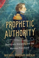 Prophetic Authority: Democratic Hierarchy and the