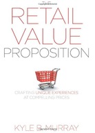 The Retail Value Proposition: Crafting Unique