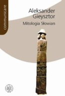 Mitologia Słowian Communicare Aleksander Gieysztor