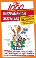 1000 HISZPAŃSKICH SŁÓWEK ILUSTROWANY SŁOWNIK HISZPAŃSKO-POLSKI POLSKO-HISZ