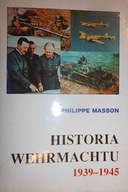 Historia Wermachtu 1939-1945 - Philippe Masson