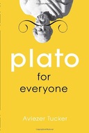 Plato for Everyone Tucker Aviezer