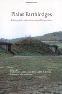 Plains Earthlodges: Ethnographic and