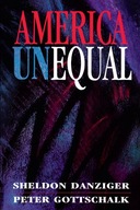 America Unequal Danziger Sheldon H. ,Gottschalk