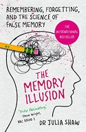 The Memory Illusion: Remembering, Forgetting, and