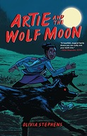 Artie and the Wolf Moon Stephens Olivia