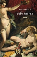 The Selected Poems of Fulke Greville Greville
