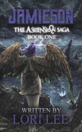 Jamieson: The Ascension Saga: Book one Lee Lori