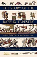 The Story of the Bayeux Tapestry: Unravelling the