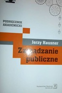Zarządzanie publiczne - Jerzy Hausner