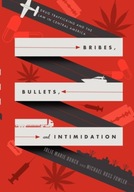 Bribes, Bullets, and Intimidation: Drug