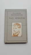 Nad morzem Stanisław Przybyszewski