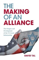 The Making of an Alliance DAVID (UNIVERSITY OF SUSSEX) TAL