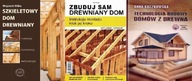 Technologia budowy domów +Szkieletowy dom drewniany+ Zbuduj sam drewn. dom