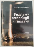 PODSTAWY TECHNOLOGII MASZYN - RZEŹNIK , RYBACKI