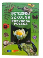 ENCYKLOPEDIA SZKOLNA PRZYRODA POLSKI