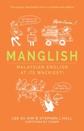 Manglish: Malaysian English at its wackiest! Kim