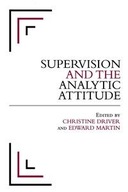 Supervision and the Analytic Attitude Driver