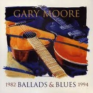 Gary Moore: Ballads & Blues 1982 - 1994 CD