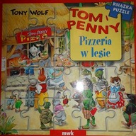 Tom i Penny Pizzeria w lesie - Tony Wolf