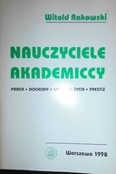 Nauczyciele Akademiccy - W. Rakowski