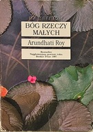 ARUNDHATI ROY BÓG RZECZY MAŁYCH