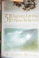 31 days to living as a new Beliver - Moyer