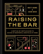 Raising the Bar: A Bottle-by-Bottle Guide to