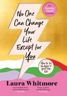 No One Can Change Your Life Except For You: The