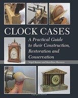 Clock Cases: A Practical Guide to Their