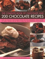 Chocolate and 200 Chocolate Recipes, The Complete