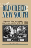 An Old Creed for the New South: Proslavery
