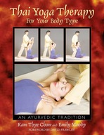 Thai Yoga Therapy for Your Body Type: An