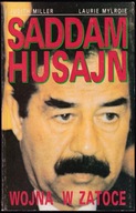 SADDAM HUSAJN WOJNA W ZATOCE - Judith Miller, Laurie Mylroie