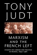Marxism and the French Left: Studies on Labour