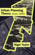 Urban Planning Theory since 1945 Taylor Nigel