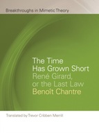 The Time Has Grown Short: Rene Girard, or the