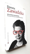 Jak zostałam nianią Polaków Skrzydłowska-Kalukin, Dorota Zawadzka