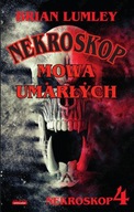 MOWA UMARŁYCH NEKROSKOP 4, LUMLEY BRIAN