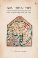 Dominus Mundi: Political Sublime and the World Order Pier Giuseppe Monateri