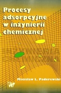 Procesy adsorpcyjne w inżynierii chemicznej Mścisł