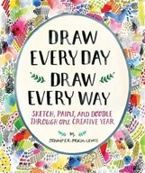 Draw Every Day, Draw Every Way (Guided