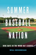 Summer Baseball Nation: Nine Days in the Wood Bat